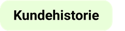 Kundehistorie